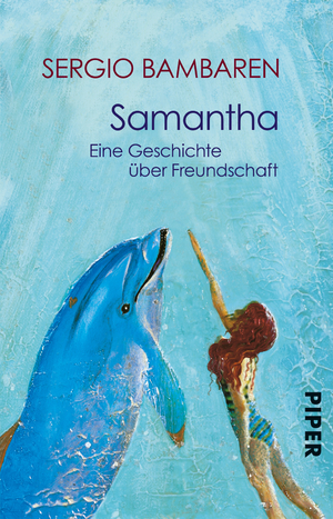 ISBN 9783492236119: Samantha - Eine Geschichte über Freundschaft