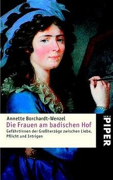 gebrauchtes Buch – Annette Borchardt-Wenzel – Die Frauen am badischen Hof