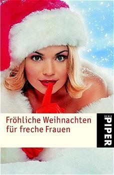 ISBN 9783492237239: Fröhliche Weihnachten für freche Frauen