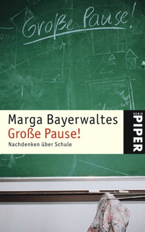 gebrauchtes Buch – Marga Bayerwaltes – Große Pause!: Nachdenken über Schule