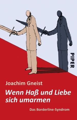 ISBN 9783492238908: Wenn Haß und Liebe sich umarmen - Das Borderline-Syndrom