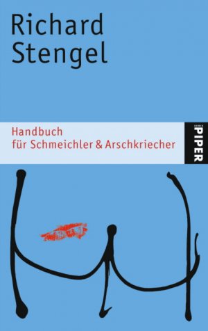 ISBN 9783492240444: Handbuch für Schmeichler und Arschkriecher