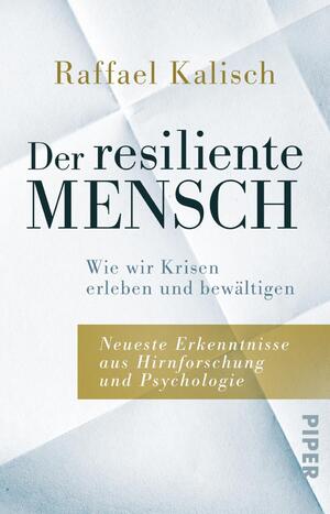 gebrauchtes Buch – Raffael Kalisch – Der resiliente Mensch