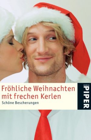 ISBN 9783492242783: Fröhliche Weihnachten mit frechen Kerlen - Schöne Bescherungen