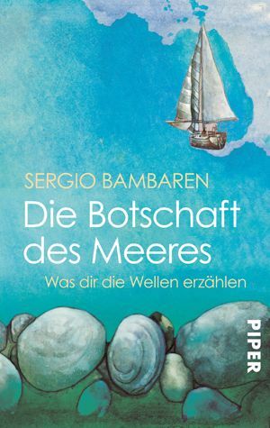 ISBN 9783492242844: Die Botschaft des Meeres - Was dir die Wellen erzählen