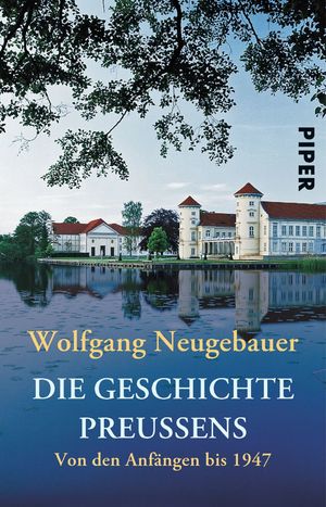 gebrauchtes Buch – Wolfgang Neugebauer – Die Geschichte Preußens - Von den Anfängen bis 1947