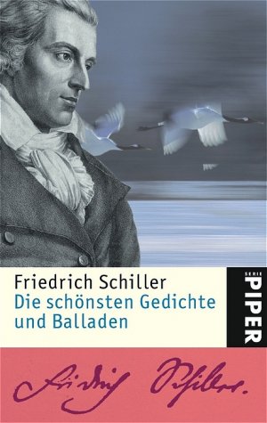 gebrauchtes Buch – Friedrich Schiller – Die schönsten Gedichte und Balladen. / Piper ; 4399.