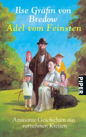 gebrauchtes Buch – Adel vom Feinsten: Amüsante Geschichten aus vornehmen Kreisen Bredow – Adel vom Feinsten: Amüsante Geschichten aus vornehmen Kreisen Bredow, Ilse Gräfin von