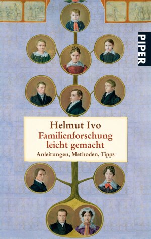 ISBN 9783492246064: Familienforschung leicht gemacht - Anleitungen, Methoden, Tipps