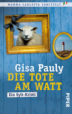 ISBN 9783492247689: Die Tote am Watt – Ein Sylt-Krimi | Lustiger Nordsee-Krimi