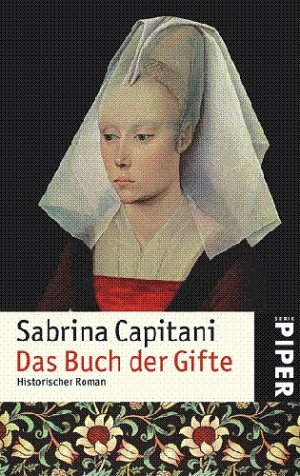 ISBN 9783492247818: Das Buch der Gifte: Historischer Roman historischer Roman