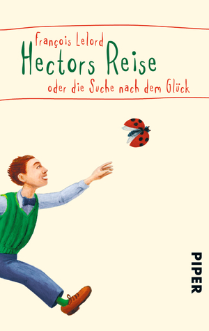 ISBN 9783492248280: Hectors Reise – oder die Suche nach dem Glück | Der inspirierende Bestseller über den Sinn des Lebens