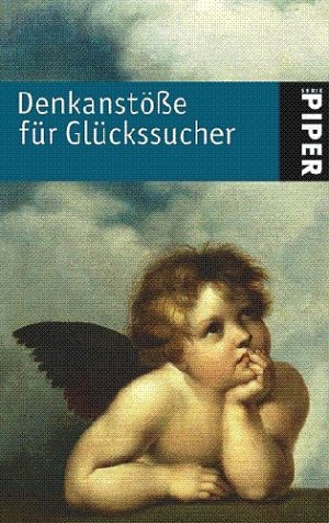 ISBN 9783492248334: Denkanstösse für Glückssucher