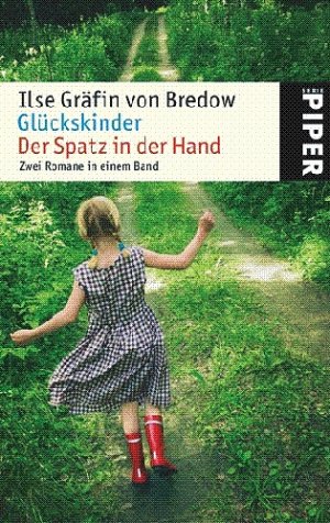 ISBN 9783492248549: Glückskinder ? Der Spatz in der Hand: Zwei Romane in einem Band: Geschichten vom Lande. Zwei Romane in einem Band