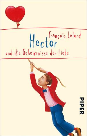 gebrauchtes Buch – François Lelord – Hector und die Geheimnisse der Liebe