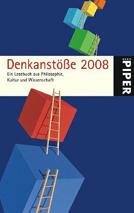 ISBN 9783492250009: Denkanstöße 2008 - Ein Lesebuch aus Philosophie, Kultur und Wissenschaft