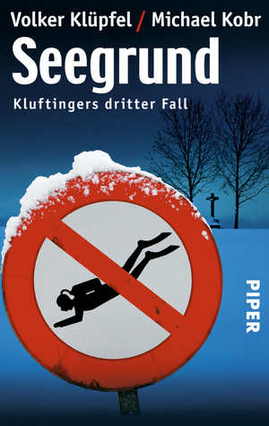 gebrauchtes Buch – Klüpfel, Volker; Kobr, Michael – Seegrund - Kluftingers dritter Fall | Kommissar Kluftinger taucht ab. Heimat-Krimi aus dem Allgäu