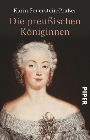 ISBN 9783492252959: Die Preußischen Königinnen