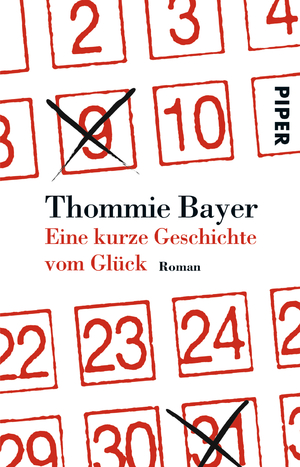 ISBN 9783492252997: Eine kurze Geschichte vom Glück – Roman