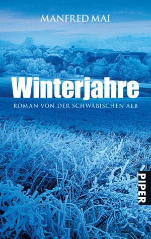 ISBN 9783492254335: Winterjahre – Roman von der Schwäbischen Alb