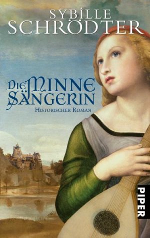 ISBN 9783492254489: Die Minnesängerin