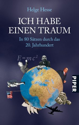 ISBN 9783492254694: Ich habe einen Traum – In 80 Sätzen durch das 20. Jahrhundert