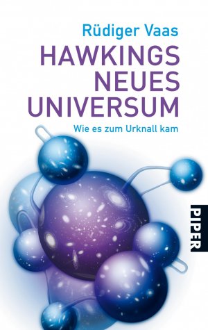 gebrauchtes Buch – Hawkings neues Universum: Wie es zum Urknall kam Vaas – Hawkings neues Universum: Wie es zum Urknall kam (Piper Taschenbuch, Band 25799) Vaas, RÃ¼diger