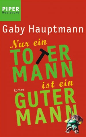 ISBN 9783492261029: Nur ein toter Mann ist ein guter Mann