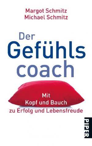 ISBN 9783492264808: Der Gefühlscoach - Mit Kopf und Bauch zu Erfolg und Lebensfreude