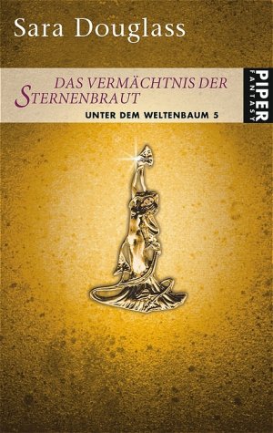 gebrauchtes Buch – Sara Douglass – 5., Das Vermächtnis der Sternenbraut