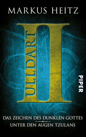 ISBN 9783492268097: Ulldart II - Das Zeichen des dunklen Gottes * Unter den Augen Tzulans