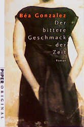 ISBN 9783492270014: Der bittere Geschmack der Zeit