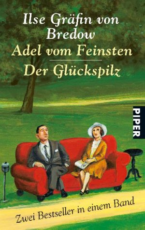 ISBN 9783492272049: Adel vom Feinsten /Der Glückspilz - Zwei Bestseller in einem Band