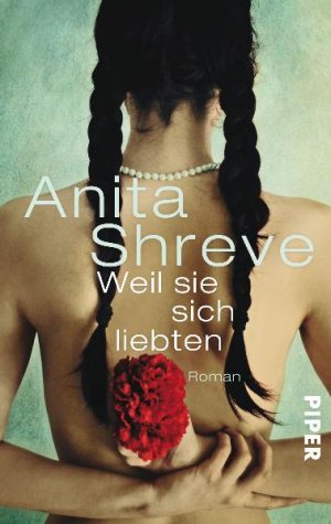 gebrauchtes Buch – Anita Shreve – Weil sie sich liebten