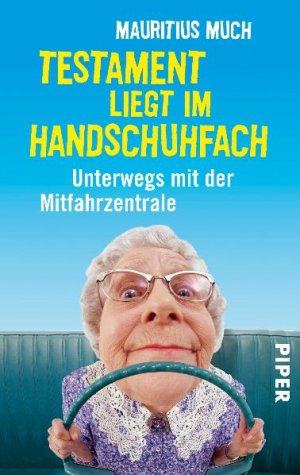 ISBN 9783492274234: Testament liegt im Handschuhfach – Unterwegs mit der Mitfahrzentrale