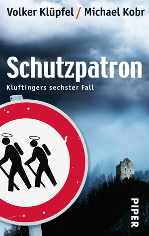 ISBN 9783492274838: Schutzpatron – Kluftingers sechster Fall | Kluftinger ermittelt