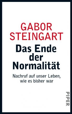 ISBN 9783492274890: Das Ende der Normalität: Nachruf auf unser Leben, wie es bisher war