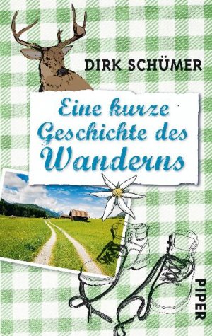 ISBN 9783492274951: Eine kurze Geschichte des Wanderns