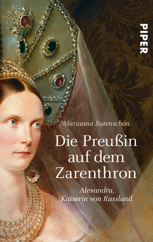 ISBN 9783492274968: Die Preußin auf dem Zarenthron - Alexandra Kaiserin von Russland