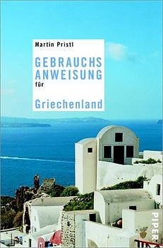 gebrauchtes Buch – Martin Pristl – Gebrauchsanweisung für Griechenland. Mit Zeichn. von Kostas Mitropoulos