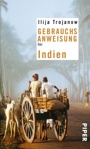 ISBN 9783492275521: Gebrauchsanweisung für Indien - 12. aktualisierte Auflage 2018