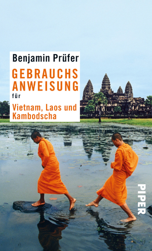 ISBN 9783492276023: Gebrauchsanweisung für Vietnam, Laos und Kambodscha