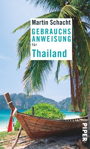 ISBN 9783492276535: Gebrauchsanweisung für Thailand: 4. aktualisierte Auflage 2019 3. aktualisierte Auflage 2017