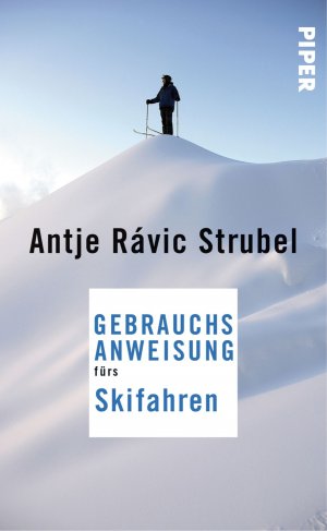 ISBN 9783492276719: Gebrauchsanweisung fürs Skifahren