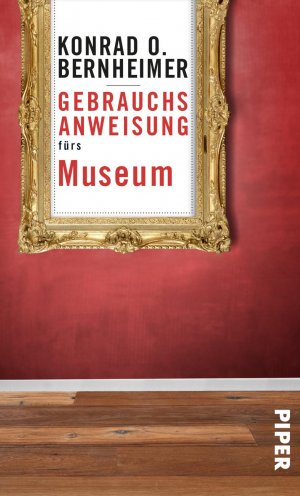 ISBN 9783492277402: Gebrauchsanweisung fürs Museum