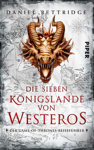 ISBN 9783492281133: Die Sieben Königslande von Westeros: Der Game-of-Thrones-Reiseführer