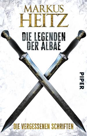 ISBN 9783492281737: Die Legenden der Albae – Die Vergessenen Schriften