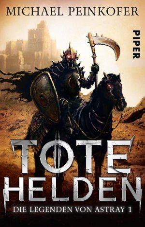 ISBN 9783492282314: Tote Helden – Die Legenden von Astray 1