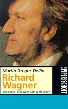 ISBN 9783492283182: Richard Wagner - sein Leben, sein Werk, sein Jahrhundert