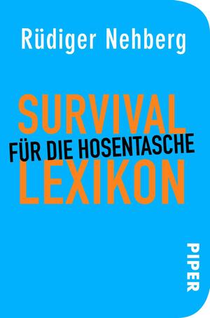 ISBN 9783492300049: Survival-Lexikon für die Hosentasche